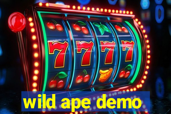 wild ape demo